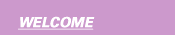 Welcome